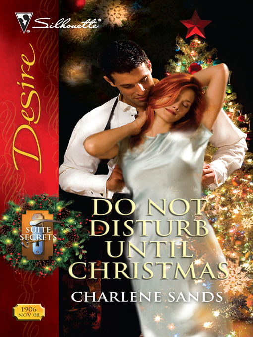 Title details for Do Not Disturb Until Christmas by Charlene Sands - Available